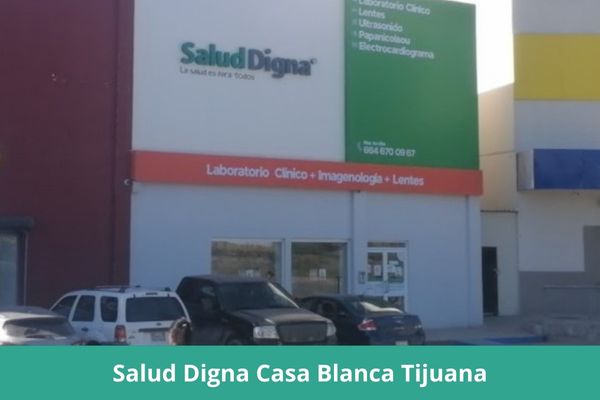 Laboratorio Salud Digna Casa Blanca Tijuana ❤️ Horario, teléfono, precios, opiniones, fotos, citas, resultados y servicios en línea