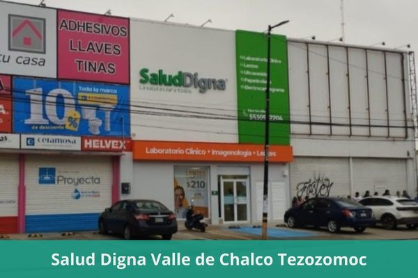 Laboratorio Salud Digna Valle de Chalco Tezozomoc ❤️ Horario, teléfono, precios, opiniones, fotos, citas, resultados y servicios en línea