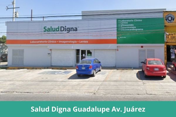 Laboratorio Salud Digna Guadalupe Av. Juárez ❤️ Horario, teléfono, precios, opiniones, fotos, citas, resultados y servicios en línea