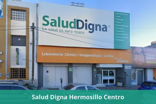 Laboratorio Salud Digna Hermosillo Centro ❤️ Horario, teléfono, precios, opiniones, fotos, citas, resultados y servicios en línea